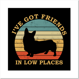 Corgi funny dog saying design  i've got friends in low places Posters and Art